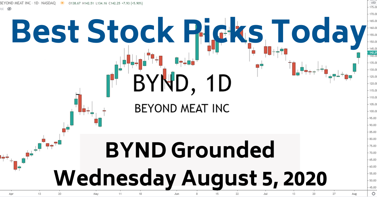 BYND Stock 8-5-20 Best Stock Picks today