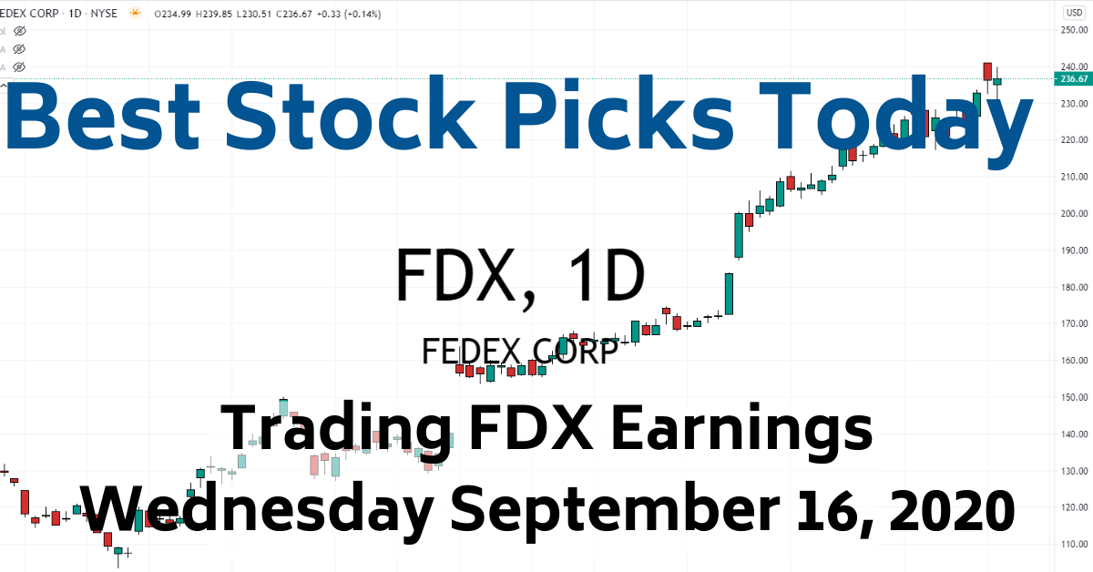 Best Stock Picks Today FDX Earnings 9-16-20