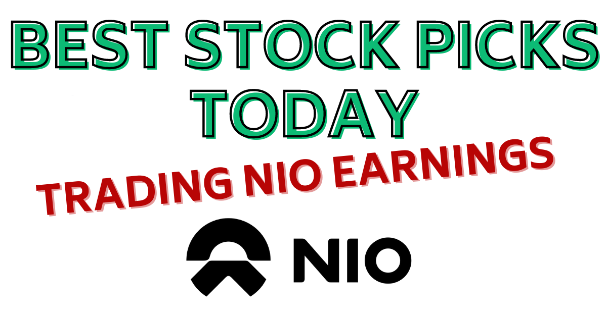 NIO Earnings Report Best Stock Picks Today 3-1-21