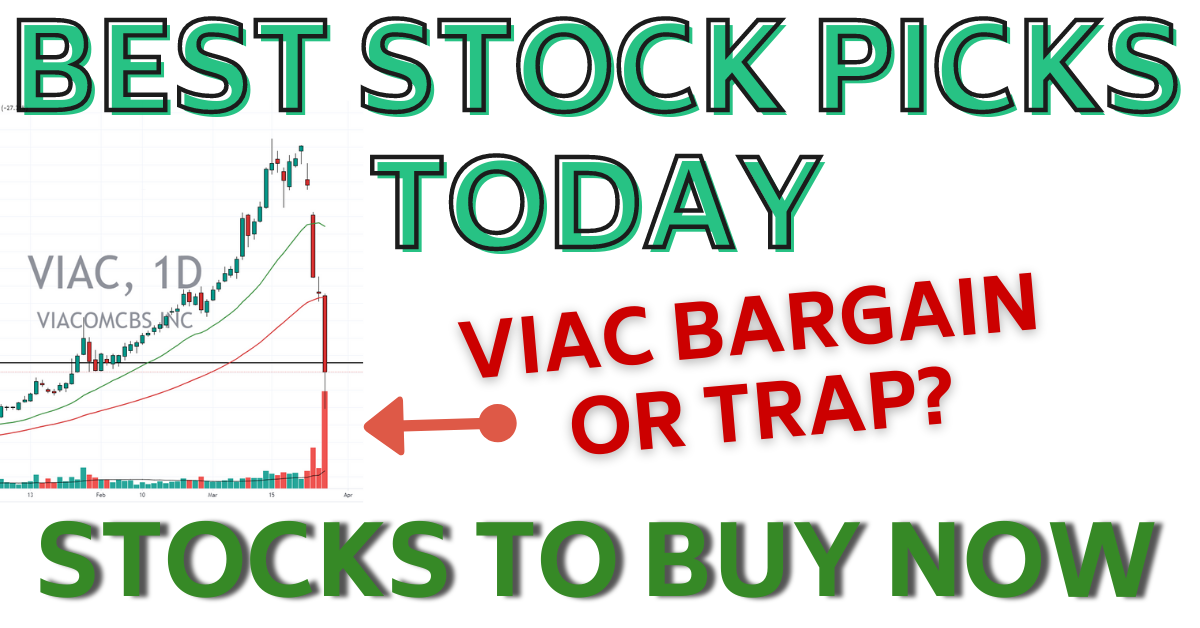 VIAC Stock Decline Best Stock Picks Today 3-29-21