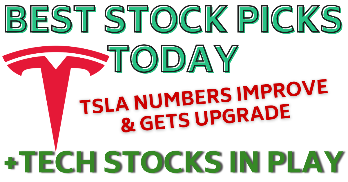 TSLA Upgrade Best Stock Picks Today 4-5-21